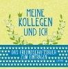 Buchcover und Innenansicht für das Buch: Meine Kollegen und ich