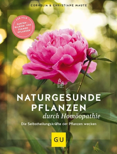 Buchcover und Innenansicht für das Buch: Naturgesunde Pflanzen durch Homöopathie