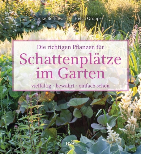 Buchcover und Innenansicht für das Buch: Die richtigen Pflanzen für Schattenplätze im Garten