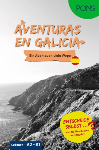 Buchcover und Innenansicht für das Buch: PONS Entscheide selbst ... Lektüre Spanisch A2-B1 - Aventuras en Galicia