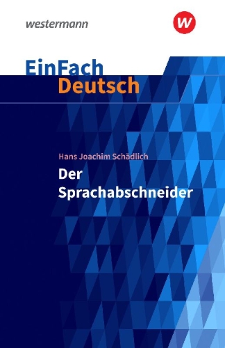 Buchcover und Innenansicht für das Buch: Der Sprachabschneider. EinFach Deutsch Textausgaben