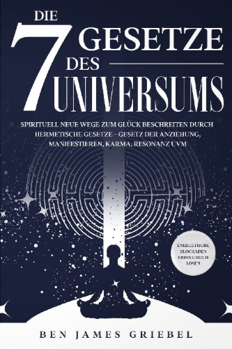 Buchcover und Innenansicht für das Buch: Die 7 Gesetze des Universums