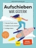 Buchcover und Innenansicht für das Buch: Aufschieben war gestern!