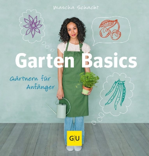 Buchcover und Innenansicht für das Buch: Garten Basics - Gärtnern für Anfänger