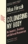 Buchcover und Innenansicht für das Buch: Decolonising My Body
