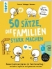 Buchcover und Innenansicht für das Buch: 50 Sätze, die Familien stark machen
