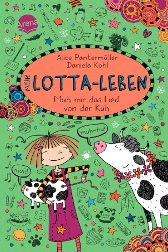 Buchcover und Innenansicht für das Buch: Mein Lotta-Leben (22). Muh mir das Lied von der Kuh