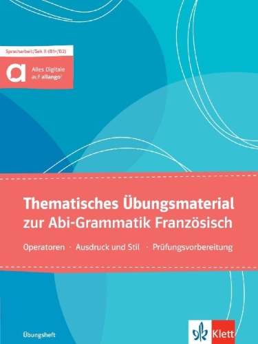 Buchcover und Innenansicht für das Buch: Thematisches Übungsmaterial zur Abi-Grammatik Französisch - Ausgabe für Schülerinnen und Schüler