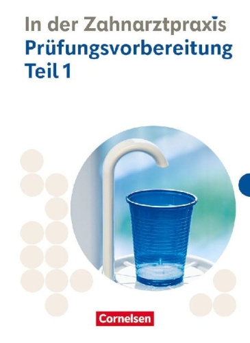 Buchcover und Innenansicht für das Buch: Zahnmedizinische Fachangestellte 1./2. Ausbildungsjahr. Prüfungsvorbereitung Teil 1 - Prüfungsmaterialien