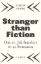 Buchcover und Innenansicht für das Buch: Stranger than Fiction. Lives of the Twentieth-Century Novel