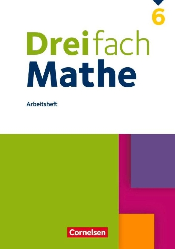 Buchcover und Innenansicht für das Buch: Dreifach Mathe 6. Schuljahr - Arbeitsheft mit Lösungen