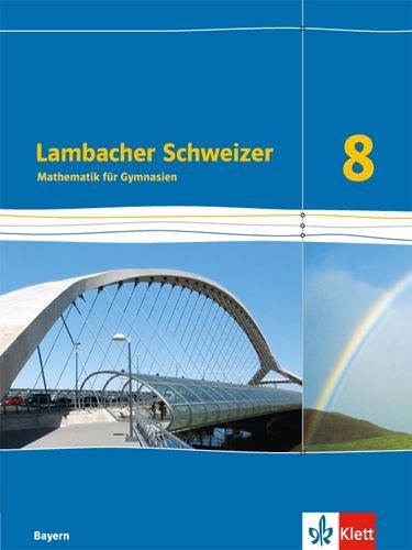 Buchcover und Innenansicht für das Buch: Lambacher Schweizer Mathematik 8. Schülerbuch Klasse 8.  Ausgabe Bayern