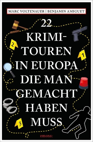 Buchcover und Innenansicht für das Buch: 22 Krimi-Touren in Europa, die man gemacht haben muss