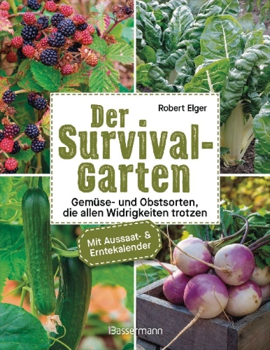 Buchcover und Innenansicht für das Buch: Der Survival-Garten - Gemüse- und Obstsorten, die allen Widrigkeiten trotzen