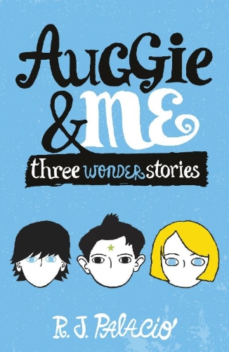 Buchcover und Innenansicht für das Buch: Auggie & Me: Three Wonder Stories