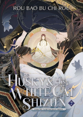 Buchcover und Innenansicht für das Buch: The Husky and His White Cat Shizun: Erha He Ta De Bai Mao Shizun (Novel) Vol. 7