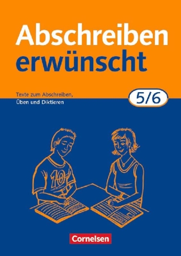 Buchcover und Innenansicht für das Buch: Abschreiben erwünscht. 5./6. Schuljahr. Neue Rechtschreibung