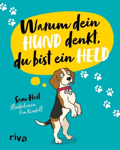 Buchcover und Innenansicht für das Buch: Why Your Dog Thinks You're a Hero