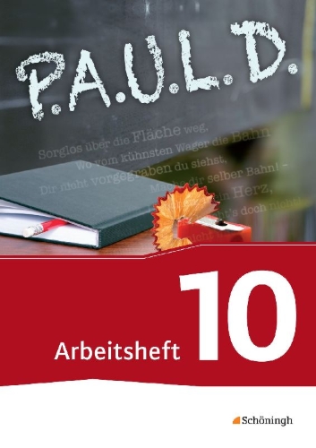 Buchcover und Innenansicht für das Buch: P.A.U.L. D. (Paul) 10. Arbeitsheft. Persönliches Arbeits- und Lesebuch Deutsch - Für Gymnasien und Gesamtschulen - Neubearbeitung