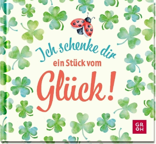 Buchcover und Innenansicht für das Buch: Ich schenke dir ein Stück vom Glück