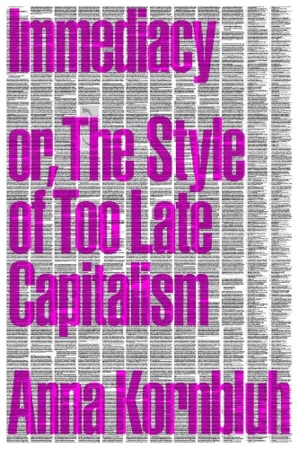 Buchcover und Innenansicht für das Buch: Immediacy, or The Style of Too Late Capitalism