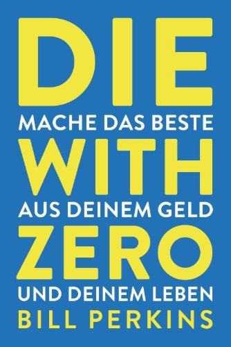 Buchcover und Innenansicht für das Buch: Die with zero
