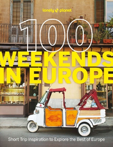 Buchcover und Innenansicht für das Buch: Lonely Planet 100 Weekends in Europe
