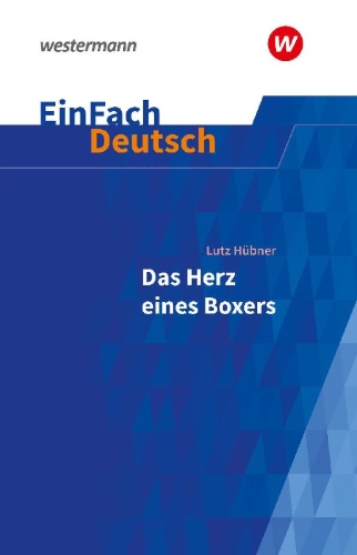 Buchcover und Innenansicht für das Buch: Das Herz eines Boxers. EinFach Deutsch Textausgaben