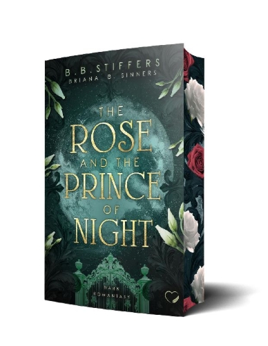 Buchcover und Innenansicht für das Buch: The Rose and the Prince of Night: Dark Romantasy