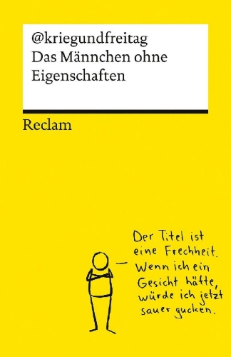 Buchcover und Innenansicht für das Buch: Das Männchen ohne Eigenschaften. Die besten Cartoons von @kriegundfreitag - Reclams Universal-Bibliothek