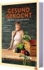 Buchcover und Innenansicht für das Buch: Gesund gekocht