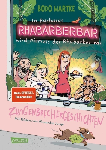 Buchcover und Innenansicht für das Buch: In Barbaras Rhabarberbar wird niemals der Rhabarber rar