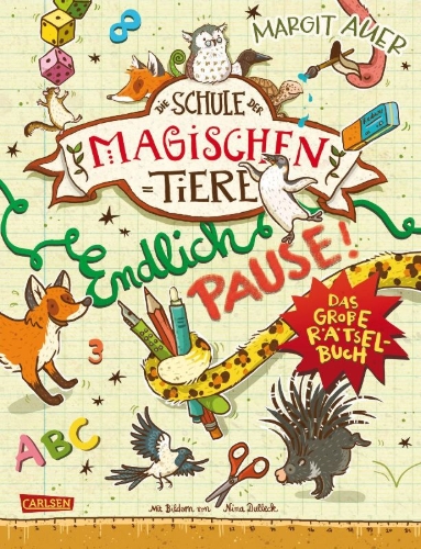 Buchcover und Innenansicht für das Buch: Die Schule der magischen Tiere: Endlich Pause! Das große Rätselbuch