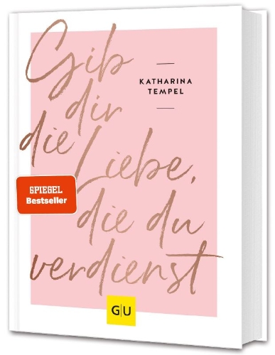 Buchcover und Innenansicht für das Buch: Gib dir die Liebe, die du verdienst