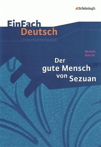 Buchcover und Innenansicht für das Buch: Der gute Mensch von Sezuan. EinFach Deutsch Unterrichtsmodelle