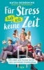 Buchcover und Innenansicht für das Buch: Für Stress hab ich keine Zeit