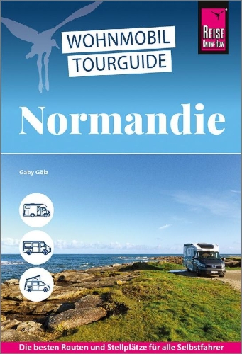 Buchcover und Innenansicht für das Buch: Reise Know-How Wohnmobil-Tourguide Normandie