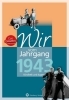 Buchcover und Innenansicht für das Buch: Wir vom Jahrgang 1943 - Kindheit und Jugend
