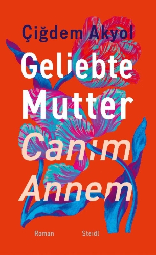 Buchcover und Innenansicht für das Buch: Geliebte Mutter - Canim Annem