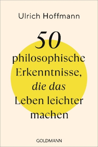 Buchcover und Innenansicht für das Buch: 50 philosophische Erkenntnisse, die das Leben leichter machen