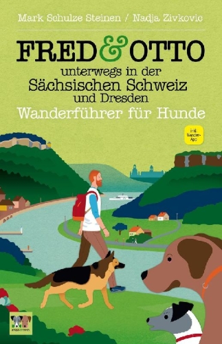 Buchcover und Innenansicht für das Buch: FRED & OTTO unterwegs in der Sächsischen Schweiz und Dresden