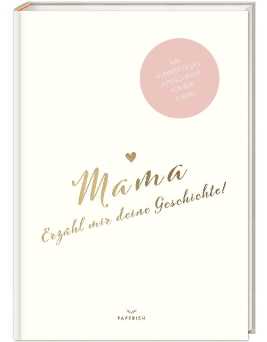 Buchcover und Innenansicht für das Buch: Mama, erzähl mir deine Geschichte!