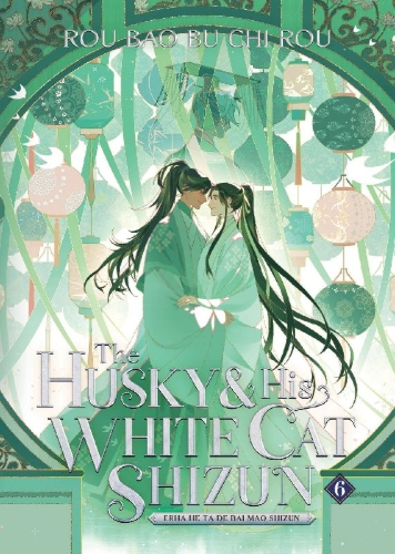 Buchcover und Innenansicht für das Buch: The Husky and His White Cat Shizun: Erha He Ta De Bai Mao Shizun (Novel) Vol. 6