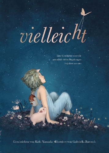 Buchcover und Innenansicht für das Buch: Vielleicht - Eine Geschichte über die unendlich vielen Begabungen in jedem von uns