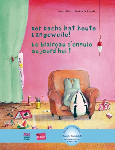Buchcover und Innenansicht für das Buch: Der Dachs hat heute Langeweile!. Deutsch-Französisch