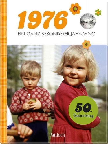 Buchcover und Innenansicht für das Buch: 1976 - Ein ganz besonderer Jahrgang
