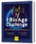 Buchcover und Innenansicht für das Buch: Die BioAge-Challenge: Dein Alter bestimmst du selbst!