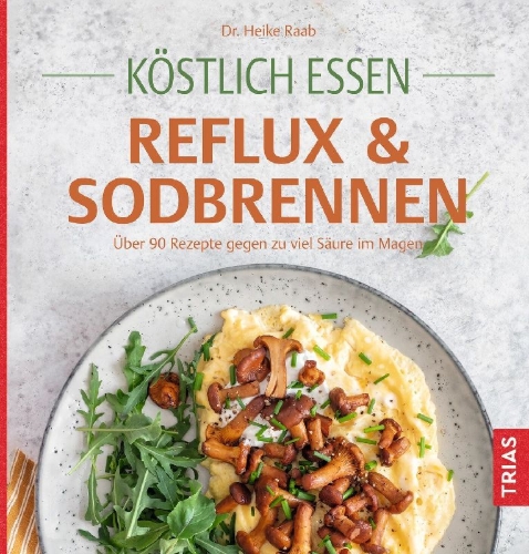Buchcover und Innenansicht für das Buch: Köstlich essen Reflux und Sodbrennen