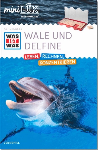Buchcover und Innenansicht für das Buch: miniLÜK. WAS IST WAS Wale und Delfine Lesen, Rechnen, Konzentrieren 1. Klasse