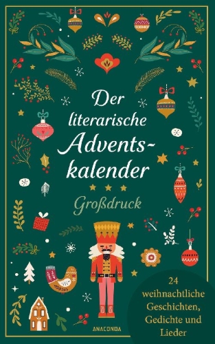 Buchcover und Innenansicht für das Buch: Der literarische Adventskalender. Großdruck. 24 weihnachtliche Geschichten, Gedichte und Lieder